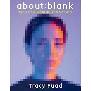 About: Blank: Poems, Paperback - Tracy Fuad imagine