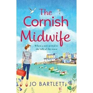 The Cornish Midwife, Paperback - Jo Bartlett imagine