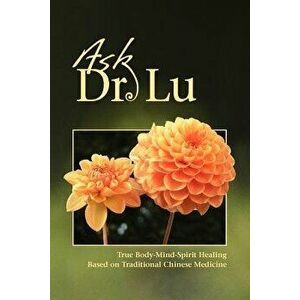 Ask Dr. Lu, Paperback - Nan Lu imagine