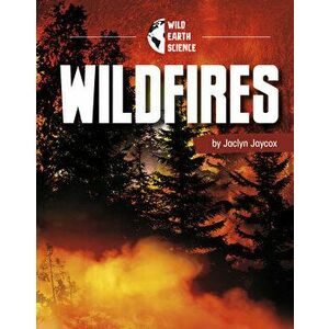 Wildfires, Hardcover - Jaclyn Jaycox imagine