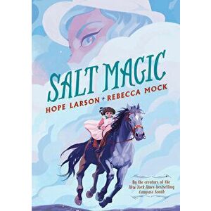 Salt Magic, Hardcover - Hope Larson imagine
