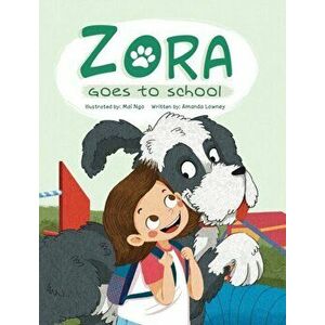 Zora Goes To School, Hardcover - Amanda Lowney imagine