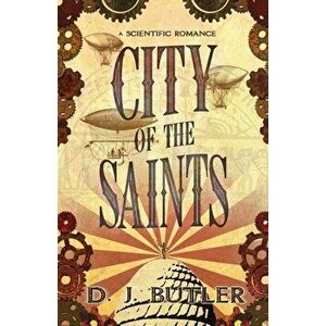 City of the Saints, Paperback - D. J. Butler imagine