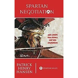 Spartan Negotiation, Hardcover - Patrick Henry Hansen imagine