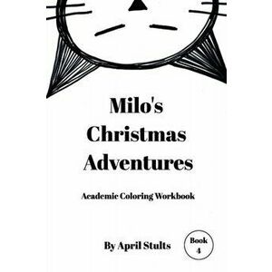 Milo's Christmas Adventure, Paperback - April Stults imagine