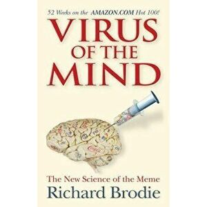Virus of the Mind: The New Science of the Meme, Paperback - Richard Brodie imagine