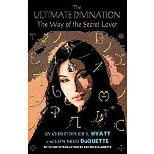 The Ultimate Divination, Paperback - Christoper S. Hyatt imagine