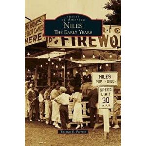 Niles: The Early Years, Hardcover - Thomas E. Ferraro imagine