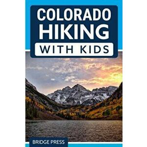 Colorado Hiking with Kids, Paperback - *** imagine