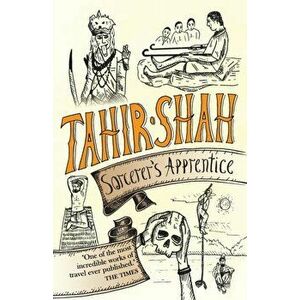 Sorcerer's Apprentice, Paperback - Tahir Shah imagine