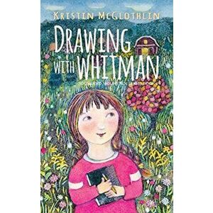 Drawing with Whitman, Hardcover - Kristin McGlothlin imagine