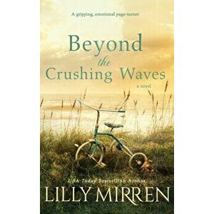 Beyond the Crushing Waves: A gripping, emotional page-turner, Hardcover - Lilly Mirren imagine