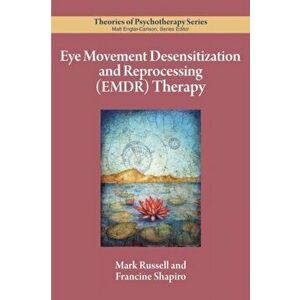 Eye Movement Desensitization and Reprocessing (Emdr) Therapy, Paperback - Mark C. Russell imagine