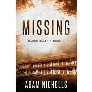 Missing: A Serial Killer Crime Novel (Large Print Paperback), Paperback - Adam Nicholls imagine