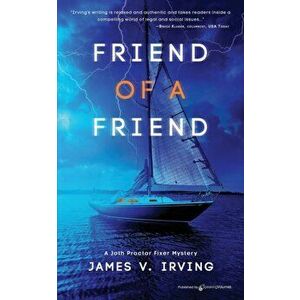 Friend of a Friend, Paperback - James V. Irving imagine