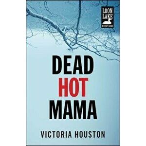 Dead Hot Mama, 5, Paperback - Victoria Houston imagine