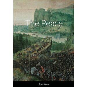 The Peace, Paperback - Ernst Jünger imagine