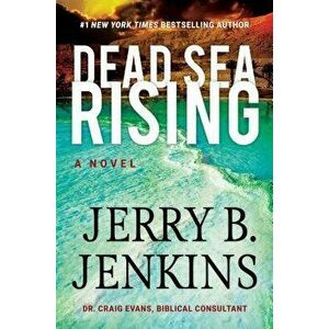 Dead Sea Rising, Hardcover - Jerry B. Jenkins imagine
