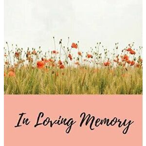 Funeral Guest Book (Hardcover): memory book, comments book, condolence book for funeral, remembrance, celebration of life, in loving memory funeral gu imagine
