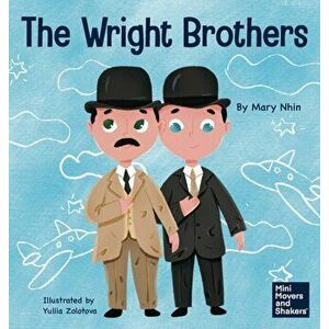 The Wright Brothers: A Kid's Book About Achieving the Impossible, Hardcover - Mary Nhin imagine