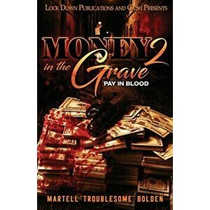 Money in the Grave 2, Paperback - Martell Troublesome Bolden imagine