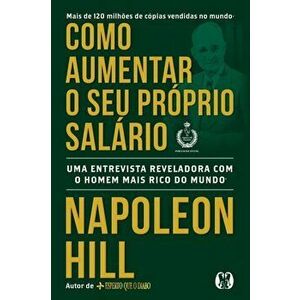 Como Aumentar seu Proprio Salario, Paperback - Napoleon Hill imagine