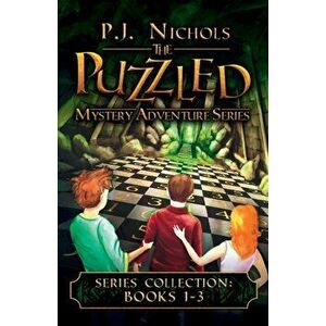The Puzzled Mystery Adventure Series: Books 1-3: The Puzzled Collection, Paperback - P. J. Nichols imagine