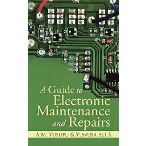 A Guide to Electronic Maintenance and Repairs, Paperback - *** imagine