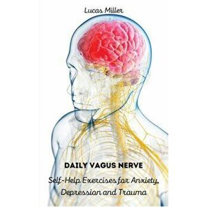 Daily Vagus Nerve: Self-Help Exercises for Anxiety, Depression and Trauma, Hardcover - *** imagine
