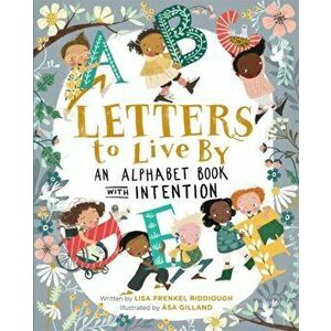Letters to Live by: An Alphabet Book with Intention, Hardcover - Lisa Frenkel Riddiough imagine