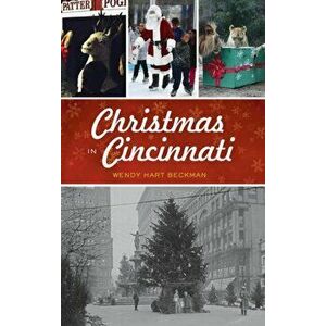 Christmas in Cincinnati, Hardcover - Wendy Hart Beckman imagine