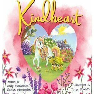 Kindheart, Hardcover - Kelly Oberheiden imagine