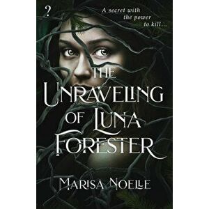 The Unraveling of Luna Forester: The Tiktok sensation!, Paperback - *** imagine