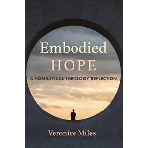Embodied Hope, Paperback - Veronice Miles imagine