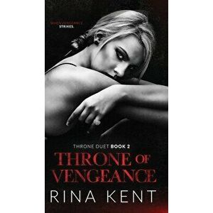 Throne of Vengeance: An Arranged Marriage Mafia Romance, Hardcover - Rina Kent imagine