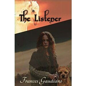 The Listener, Paperback - Frances Gaudiano imagine