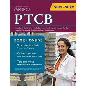 PTCB Exam Study Guide 2021-2022: Test Prep with Practice Questions for the Pharmacy Technician Certification Board Examination - *** imagine
