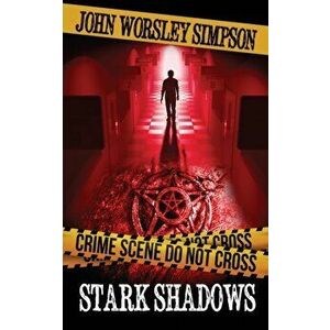 Stark Shadows, Paperback - John Worsley Simpson imagine