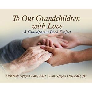 To Our Grandchildren With Love, Hardcover - Kimoanh Nguyen-Lam imagine
