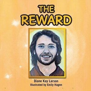 The Reward, Paperback - Diane Kay Larson imagine