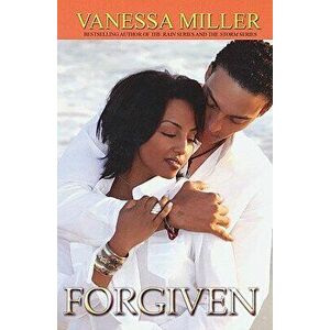 Forgiven, Paperback - Vanessa Miller imagine