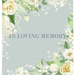 Condolence book for funeral (Hardcover): Memory book, comments book, condolence book for funeral, remembrance, celebration of life, in loving memory f imagine