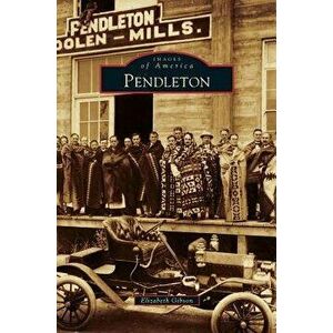 Pendleton, Hardcover - Elizabeth Gibson imagine