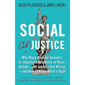 Social (In)Justice: Why Many Popular Answers to Important Questions of Race, Gender, and Identity Are Wrong--And How to Know What's Right: - Helen Plu imagine