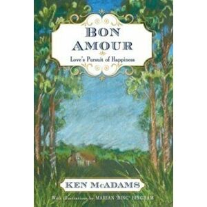 Bon Amour: Love's Pursuit of Happiness, Hardcover - Ken McAdams imagine