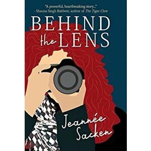 Behind the Lens, Hardcover - Jeannée Sacken imagine