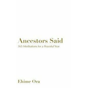 Ancestors Said, Hardcover - Ehime Ora imagine