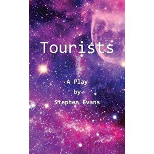 Tourists, Paperback - Stephen Evans imagine