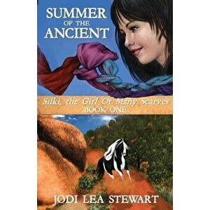 Summer of the Ancient, Paperback - Jodi Lea Stewart imagine