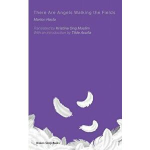 There Are Angels Walking the Fields, Paperback - Marlon Hacla imagine